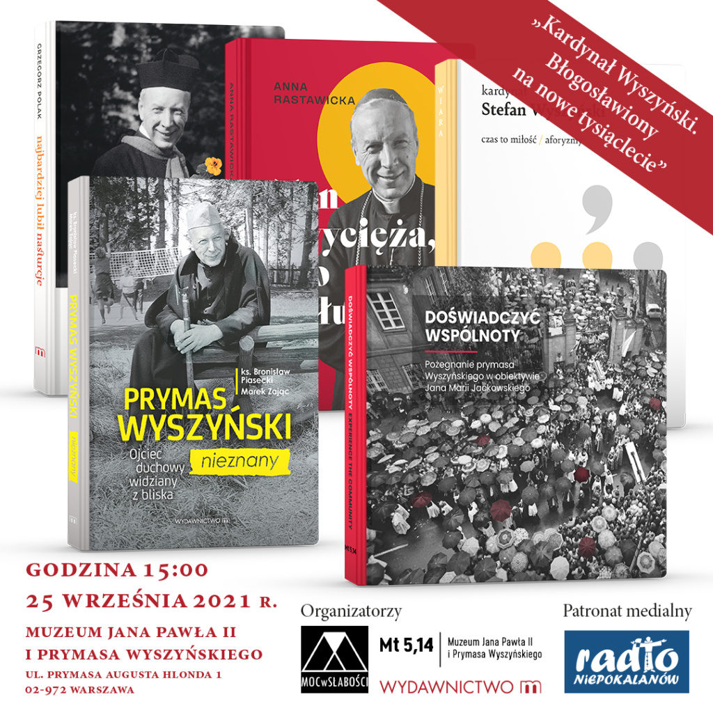 Spotkanie autorskie 25.09.2021 Kardynał Wyszyński. Błogosławiony na nowe tysiąclecie