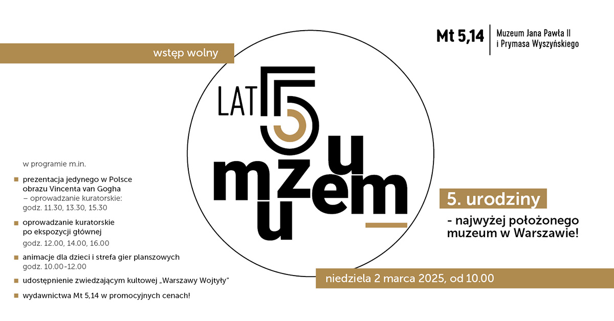 Zaproszenie na piąte urodziny Muzeum Jana Pawła II i Prymasa Wyszyńskiego