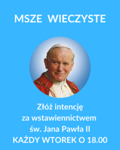 link do złożenia intencji na Msze wieczyste za wstawiennictwem św. Jana Pawła II