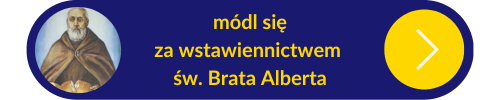 Przycisk z linkiem do modlitw za wstawiennictwem św. Alberta Chmielowskiego